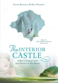 The Interior Castle: A Boy's Journey Into the Depths of His Heart, Hardcover/Éric Puybaret