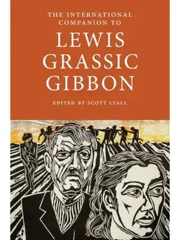 The International Companion to Lewis Grassic Gibbon, Paperback/***