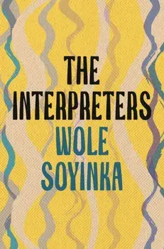 The Interpreters, Paperback/Wole Soyinka