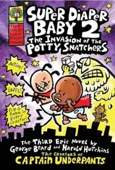 The Invasion of the Potty Snatchers, Hardcover/Dav Pilkey