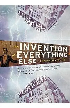 The Invention of Everything Else - Samantha Hunt