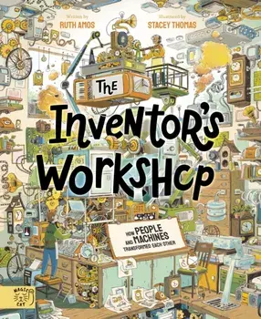 The Inventor's Workshop. 10 Inventions That Changed the World, Hardback/Ruth Amos