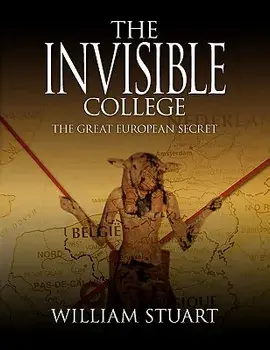 The Invisible College - The Great European Secret, Paperback/William Stuart