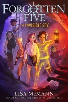 The Invisible Spy (the Forgotten Five, Book 2), Hardcover/Lisa Mcmann