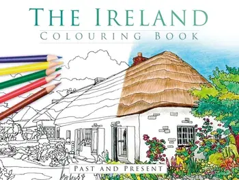 The Ireland Colouring Book: Past and Present, Paperback/***