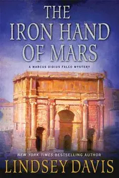 The Iron Hand of Mars, Paperback/Lindsey Davis
