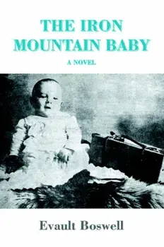 The Iron Mountain Baby, Paperback/Evault Boswell