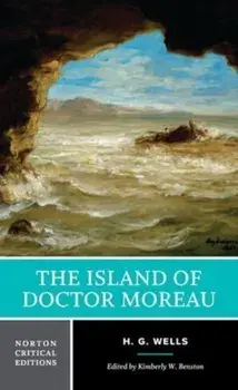 The Island of Doctor Moreau. A Norton Critical Edition, Paperback/H. G. Wells