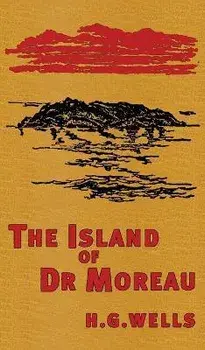 The Island of Doctor Moreau: The Original 1896 Edition, Hardcover/H. G. Wells