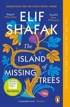 The Island of Missing Trees. Shortlisted for the Women's Prize for Fiction 2022, Paperback/Elif Shafak