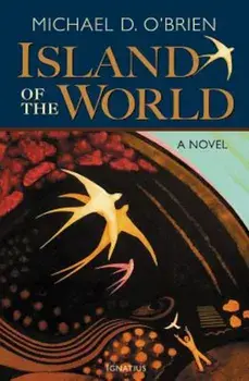 The Island of the World, Paperback/Michael D. O'Brien