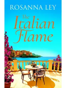 The Italian Flame. a sweeping and epic escapist read, from the author of THE VILLA, Paperback/Rosanna Ley