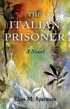 The Italian Prisoner, Paperback/Elisa M. Speranza