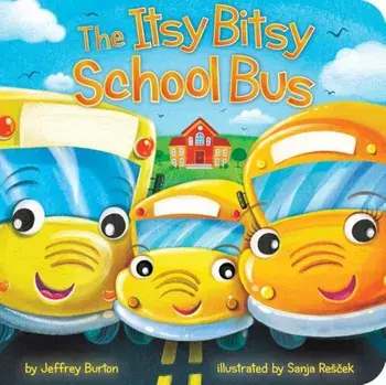 The Itsy Bitsy School Bus, Hardcover/Jeffrey Burton