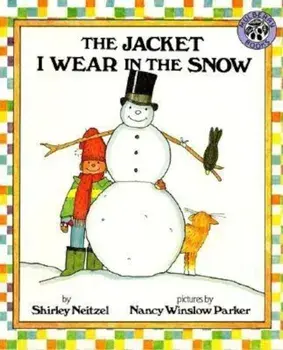 The Jacket I Wear in the Snow, Hardcover/Shirley Neitzel