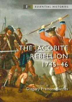 The Jacobite Rebellion. 1745-46, Paperback/Gregory Fremont-Barnes