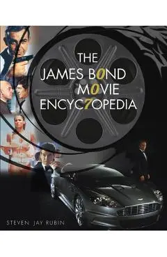 The James Bond Movie Encyclopedia - Steven Jay Rubin