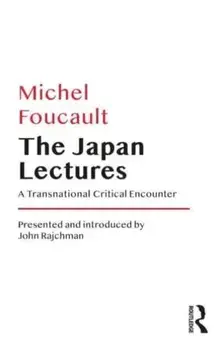 The Japan Lectures. A Transnational Critical Encounter, Paperback/Michel Foucault