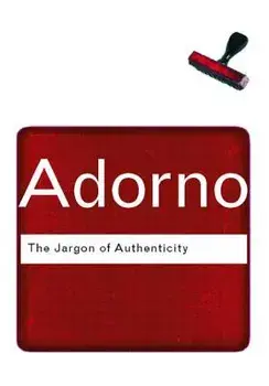 The Jargon of Authenticity, Paperback/Theodor Adorno