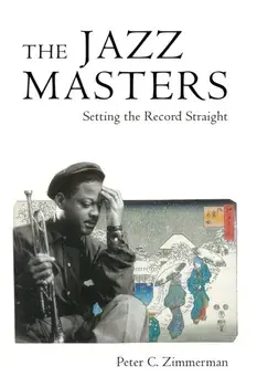 The Jazz Masters. Setting the Record Straight, Paperback/Peter C. Zimmerman