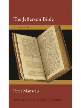 The Jefferson Bible. A Biography, Paperback/Peter Manseau