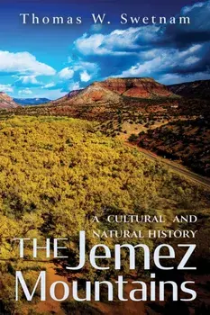 The Jemez Mountains. A Cultural and Natural History, Paperback/Thomas W. Swetnam