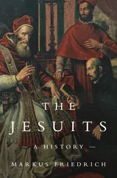 The Jesuits. A History, Paperback/Markus Friedrich