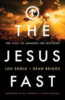 The Jesus Fast: The Call to Awaken the Nations, Paperback/Lou Engle