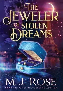 The Jeweler of Stolen Dreams, Hardcover/M. J. Rose