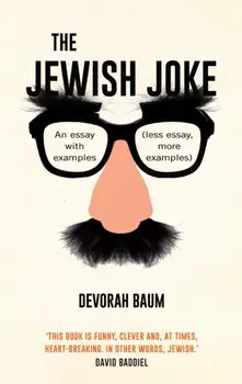 The Jewish Joke. An essay with examples (less essay, more examples), Main, Paperback/Devorah Baum
