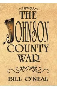 The Johnson County War - Bill O'neal