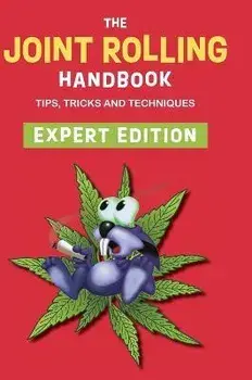 The Joint Rolling Handbook: Expert Edition, Hardcover/Bobcat Press