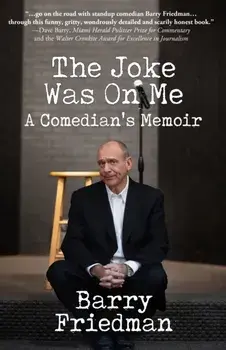 The Joke Was On Me, Paperback/Barry Friedman