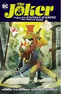 The Joker: The Man Who Stopped Laughing: The Complete Series - Matt Rosenberg
