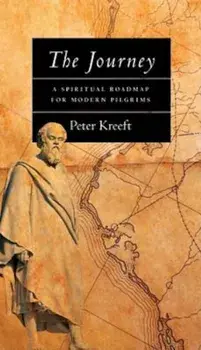 The Journey: An Integrational Approach, Paperback/Peter Kreeft