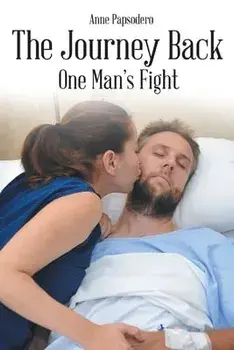 The Journey Back, One Man's Fight, Paperback/Anne Papsodero