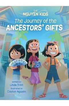 The Journey of the Ancestors' Gifts - Linda Trinh