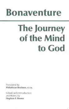 The Journey of the Mind to God, Paperback/Stephen F. Brown