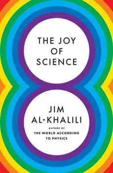 The Joy of Science, Hardback/Jim Al-Khalili