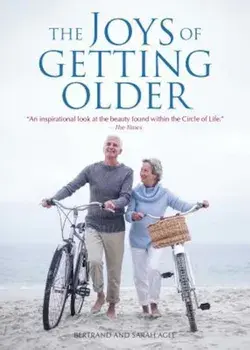 The Joys of Getting Older, Paperback/Bertrand Agee