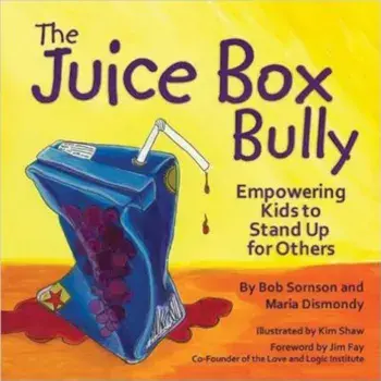 The Juice Box Bully: Empowering Kids to Stand Up for Others, Paperback/Bob Sornson