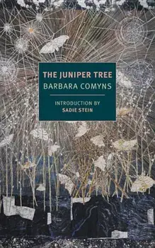The Juniper Tree, Paperback/Barbara Comyns