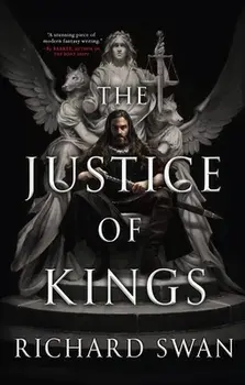 The Justice of Kings, Hardcover/Richard Swan