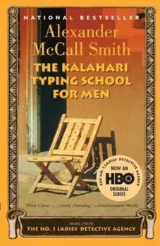 The Kalahari Typing School for Men, Paperback/Alexander McCall Smith
