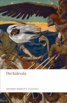 The Kalevala: An Epic Poem After Oral Tradition, Paperback/Elias Lonnrot