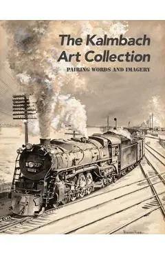 The Kalmbach Art Collection: Pairing Words and Imagery - Scott Lothes