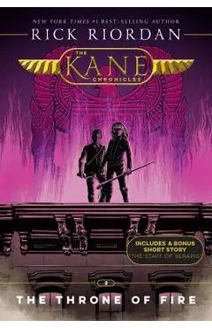 The Kane Chronicles, Book Two the Throne of Fire (the Kane Chronicles, Book Two) - Rick Riordan