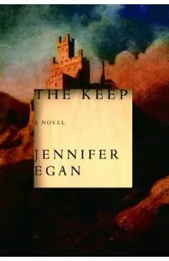 The Keep - Jennifer Egan