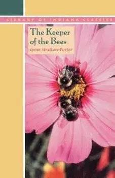 The Keeper of the Bees, Paperback/Gene Stratton-Porter