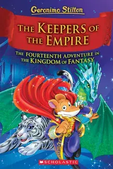 The Keepers of the Empire (Geronimo Stilton and the Kingdom of Fantasy #14), 14, Hardcover/Geronimo Stilton